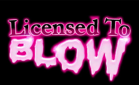 Licensed To Blow